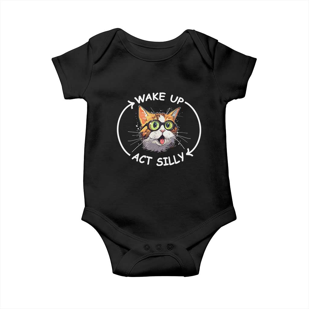 Funny Cat Meme Baby Onesie Wake Up Act Silly TS09 Black Print Your Wear