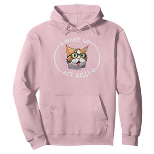 Funny Cat Meme Hoodie Wake Up Act Silly TS09 Light Pink Print Your Wear