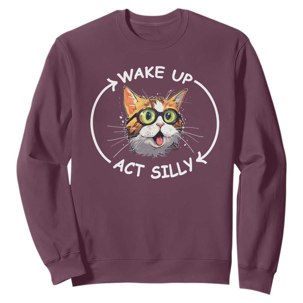 Funny Cat Meme Sweatshirt Wake Up Act Silly TS09 Maroon Print Your Wear