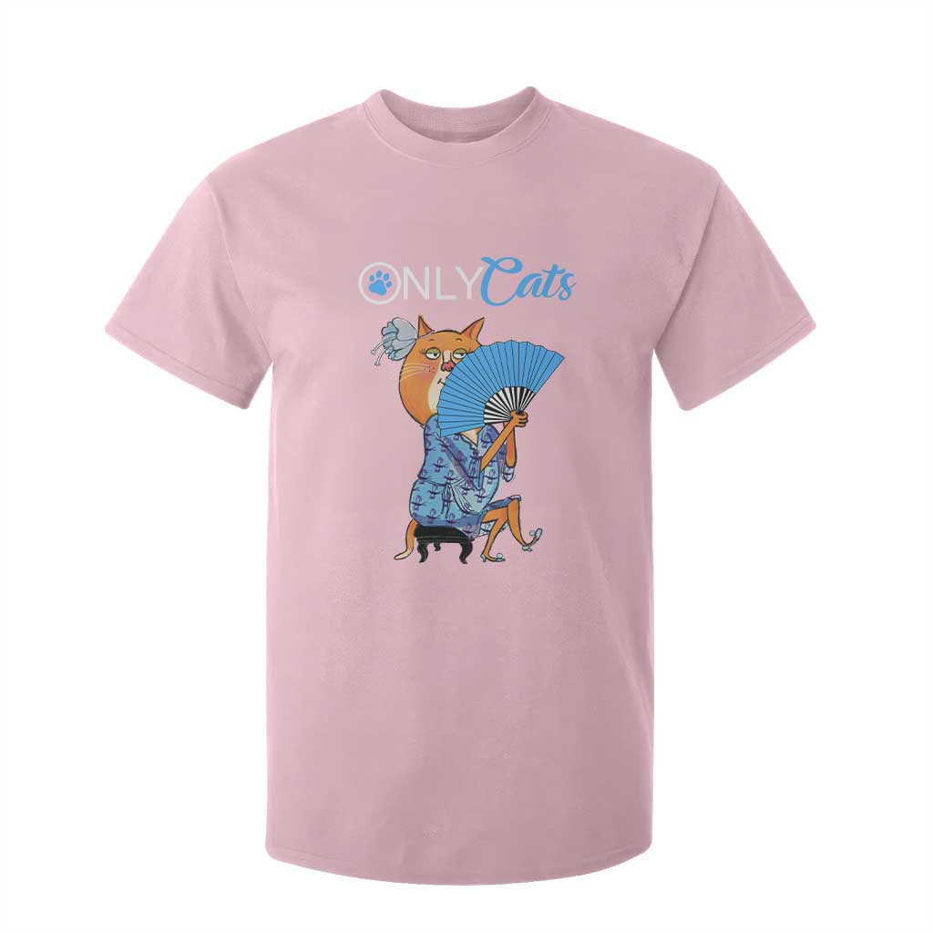 Funny Adult Joke Meme Only Cat T Shirt For Kid TS09 Light Pink Print Your Wear