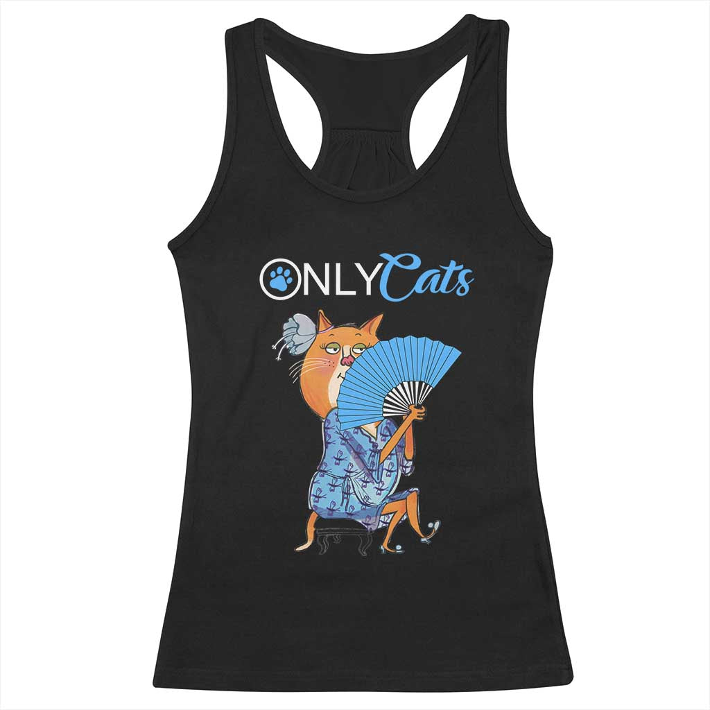 Funny Adult Joke Meme Only Cat Racerback Tank Top TS09 Black Print Your Wear
