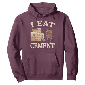 Funny Cat Meme Hoodie I Eat Cement TS09 Maroon Print Your Wear