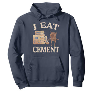 Funny Cat Meme Hoodie I Eat Cement TS09 Navy Print Your Wear