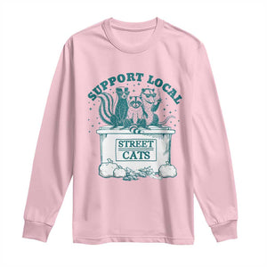 Funny Support Local Street Cat Long Sleeve Shirt Raccoon Opossum Skunk Garbage Crew TS09 Light Pink Print Your Wear