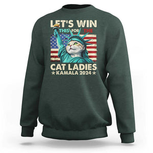 Funny Let's Win This For The Cat Ladies Kamala 2024 Sweatshirt Childless Cat Lady Harris Statue of Liberty TS09 Dark Forest Green Print Your Wear