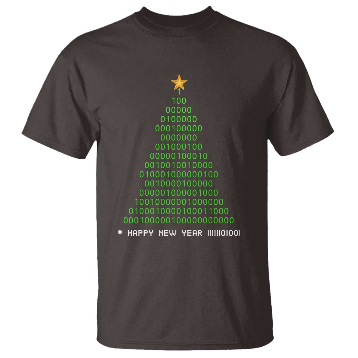 Funny Binary Christmas Tree T Shirt HAPPY NEW YEAR 11111101001 TS09 Dark Chocolate Print Your Wear