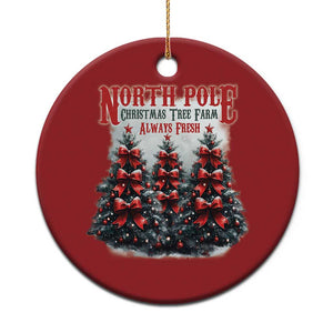 Xmas Coquette Christmas Ornament North pole Christmas Tree Farm Always Fresh TS09 Print Your Wear