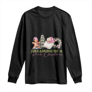 Dreaming Of A Pink Christmas Long Sleeve Shirt TS09 Black Print Your Wear