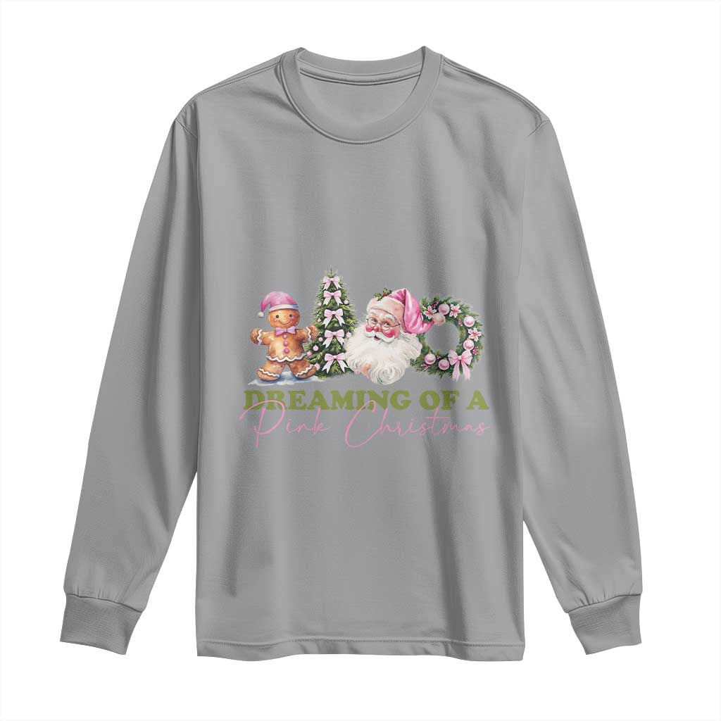 Dreaming Of A Pink Christmas Long Sleeve Shirt TS09 Sport Gray Print Your Wear