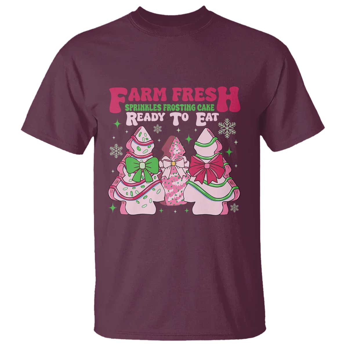 Farm Fresh Christmas Tree Cakes Coquette T Shirt TS09 Maroon Print Your Wear
