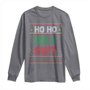 Funny Christmas Long Sleeve Shirt Ho Ho Holy Shit TS09 Charcoal Print Your Wear