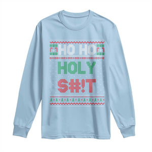 Funny Christmas Long Sleeve Shirt Ho Ho Holy Shit TS09 Light Blue Print Your Wear