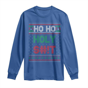 Funny Christmas Long Sleeve Shirt Ho Ho Holy Shit TS09 Royal Blue Print Your Wear