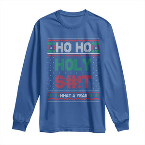 Funny Christmas Long Sleeve Shirt Ho Ho Holy S#!t What A Year