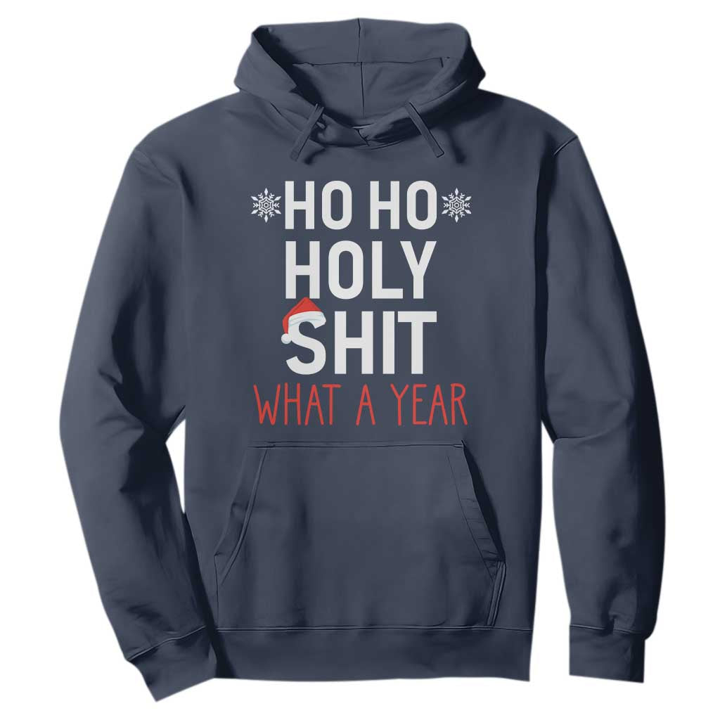 Funny Christmas Hoodie Ho Ho Holy Shit What A Year TS09 Navy Print Your Wear