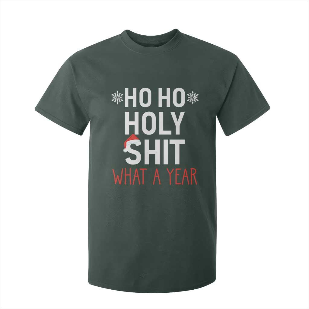Funny Christmas T Shirt For Kid Ho Ho Holy Shit What A Year TS09 Dark Forest Green Print Your Wear