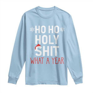 Funny Christmas Long Sleeve Shirt Ho Ho Holy Shit What A Year TS09 Light Blue Print Your Wear