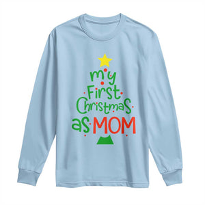 My First Christmas As Mom Family Matching Long Sleeve Shirt TS09 Light Blue Print Your Wear