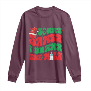 Funny First Christmas Long Sleeve Shirt Sorry Santa I Drank The Milk TS09 Maroon Print Your Wear