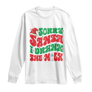 Funny First Christmas Long Sleeve Shirt Sorry Santa I Drank The Milk TS09 White Print Your Wear