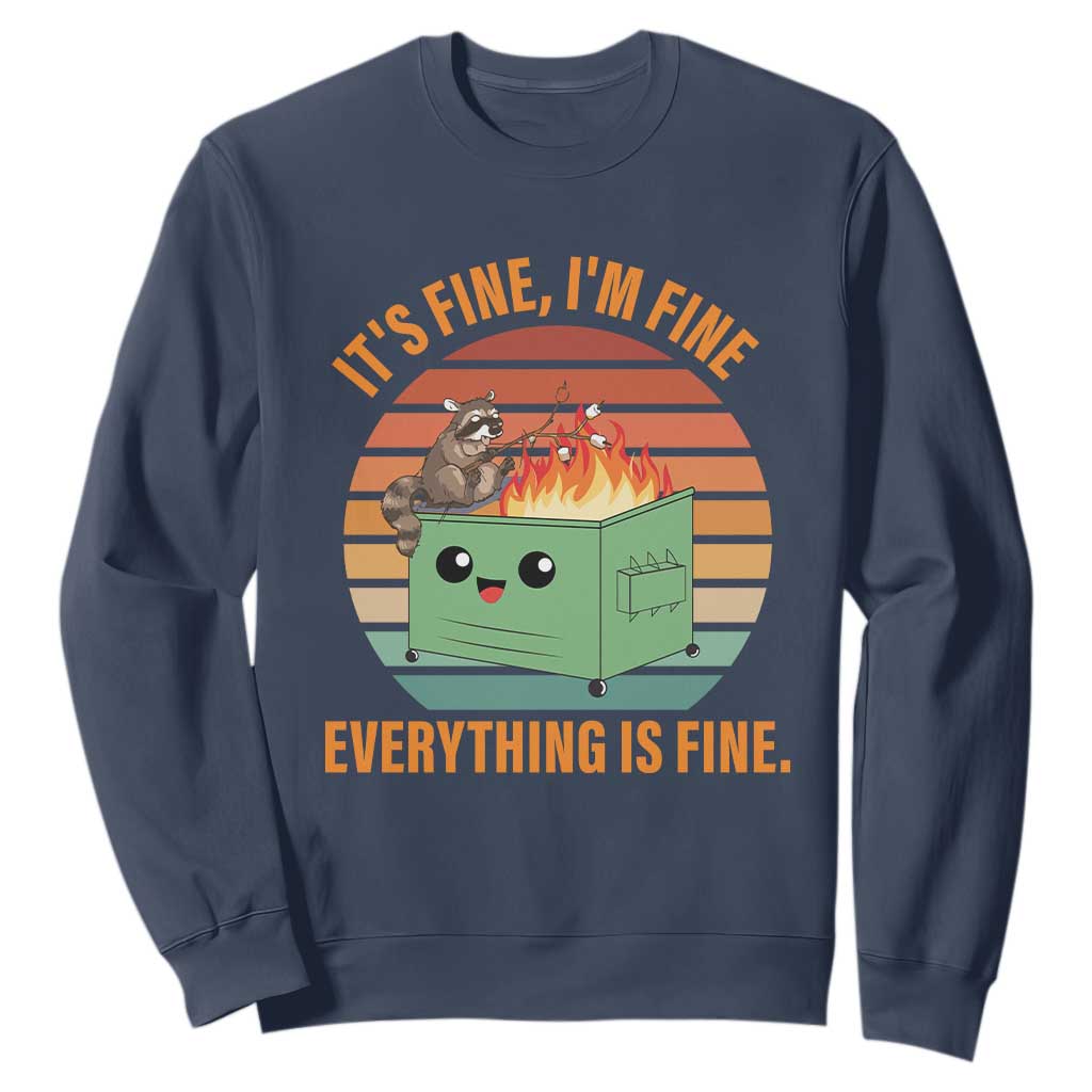 Funny Dumpster Fire Sweatshirt It's Fine I'm Fine Everything's Fine Raccoon TS09 Navy Print Your Wear