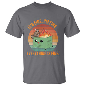 Funny Dumpster Fire T Shirt It's Fine I'm Fine Everything's Fine Raccoon TS09 Charcoal Print Your Wear