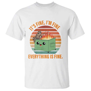 Funny Dumpster Fire T Shirt It's Fine I'm Fine Everything's Fine Raccoon TS09 White Print Your Wear