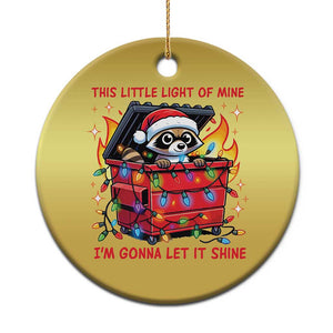 Funny Xmas Christmas Ornament This Little Light Of Mine Lil Dumpster Fire TS09 Print Your Wear