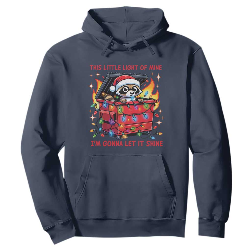 Funny Christmas Hoodie This Little Light Of Mine Lil Dumpster Fire TS09 Navy Print Your Wear