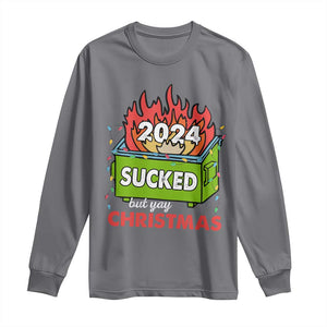 Funny Dumpster Fire Sucked But Yay Christmas 2024 Long Sleeve Shirt TS09 Charcoal Print Your Wear