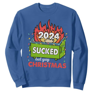Funny Dumpster Fire Sucked But Yay Christmas 2024 Sweatshirt TS09 Royal Blue Print Your Wear