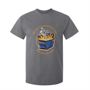 Funny Dumpster Fire T Shirt For Kid Skeleton Skateboard My Life Is A Dumpster Fire But It's All Cool TS09 Charcoal Print Your Wear