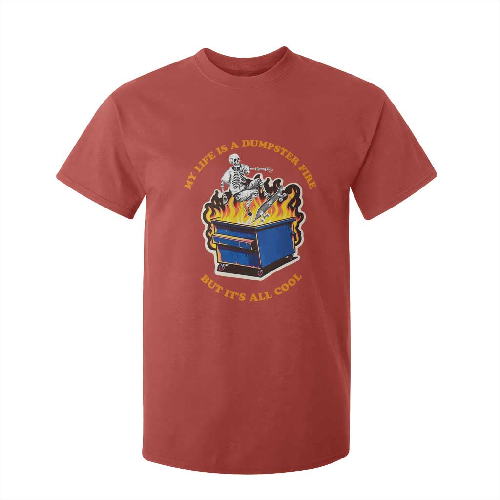 Funny Dumpster Fire T Shirt For Kid Skeleton Skateboard My Life Is A Dumpster Fire But It's All Cool TS09 Red Print Your Wear