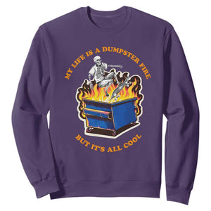 Funny Dumpster Fire Sweatshirt Skeleton Skateboard My Life Is A Dumpster Fire But It's All Cool TS09 Purple Print Your Wear