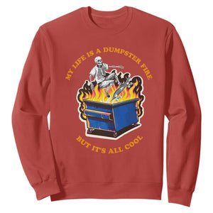 Funny Dumpster Fire Sweatshirt Skeleton Skateboard My Life Is A Dumpster Fire But It's All Cool TS09 Red Print Your Wear