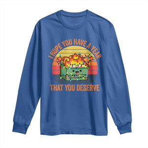 Funny Christmas Dumpster Fire Long Sleeve Shirt I Hope You Have The Year That You Deserve TS09 Royal Blue Print Your Wear