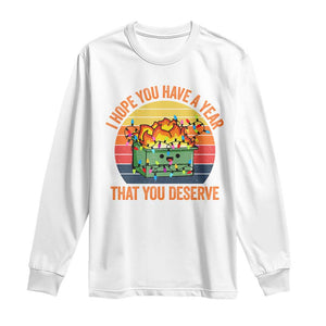 Funny Christmas Dumpster Fire Long Sleeve Shirt I Hope You Have The Year That You Deserve TS09 White Print Your Wear