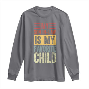 Funny My Son In Law Is My Favorite Child Long Sleeve Shirt TS09 Charcoal Print Your Wear