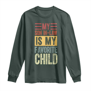 Funny My Son In Law Is My Favorite Child Long Sleeve Shirt TS09 Dark Forest Green Print Your Wear