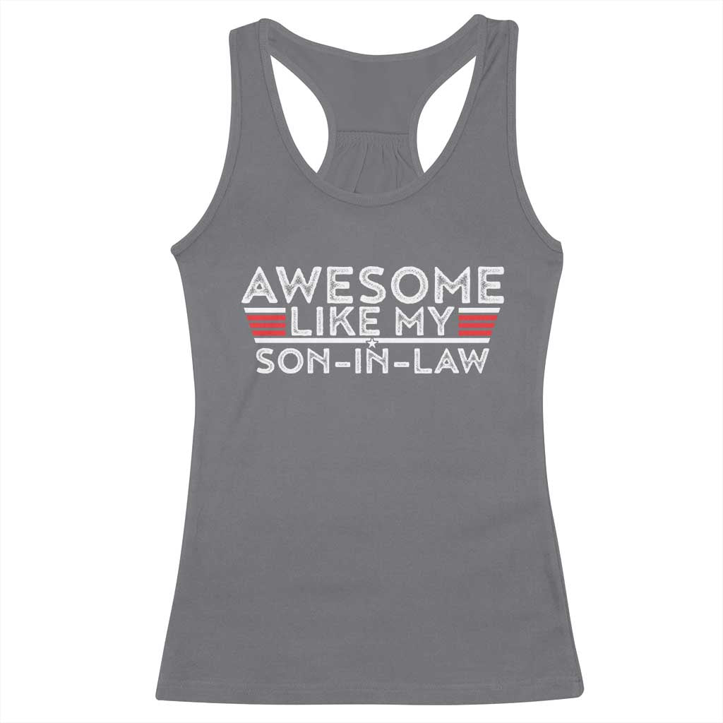 Funny Awesome Like My Son In Law Racerback Tank Top TS09 Charcoal Print Your Wear