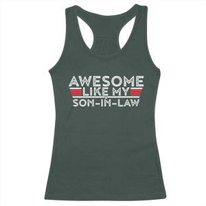 Funny Awesome Like My Son In Law Racerback Tank Top TS09 Dark Forest Green Print Your Wear