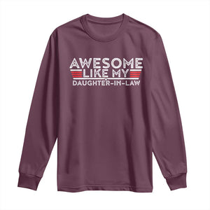 Funny Awesome Like My Daughter In Law Long Sleeve Shirt TS09 Maroon Print Your Wear