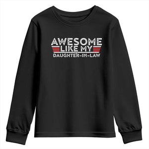 Funny Awesome Like My Daughter In Law Youth Sweatshirt TS09 Black Print Your Wear