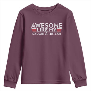 Funny Awesome Like My Daughter In Law Youth Sweatshirt TS09 Maroon Print Your Wear