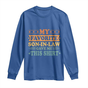 Funny My Favorite Son In Law Gave Me This Long Sleeve Shirt TS09 Royal Blue Print Your Wear