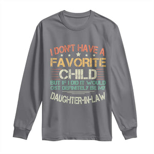 Funny My Favorite Child Most Definitely My Daughter In Law Long Sleeve Shirt TS09 Charcoal Print Your Wear