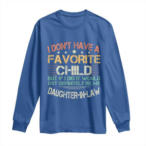 Funny My Favorite Child Most Definitely My Daughter In Law Long Sleeve Shirt TS09 Royal Blue Print Your Wear