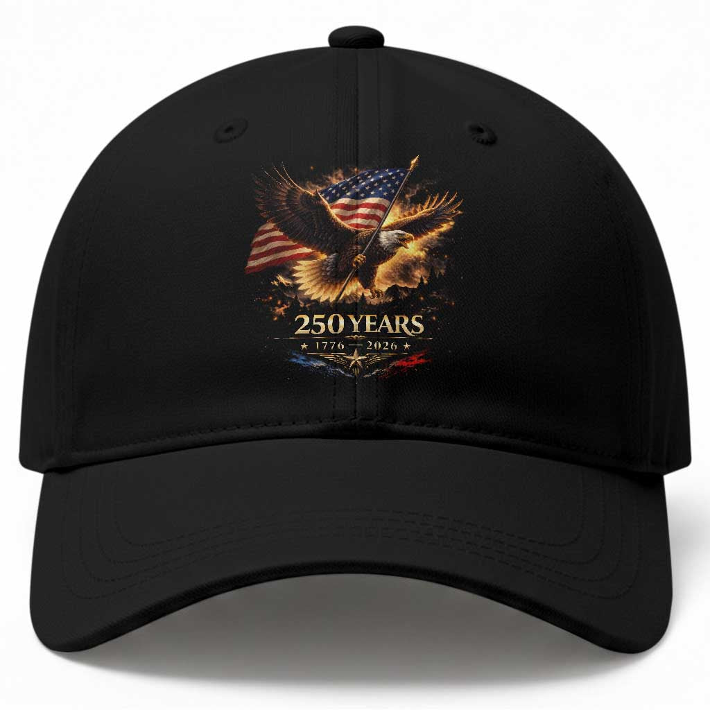 Eagle 250 Anniversary Usa Baseball Cap 1776 2026 Patriotic 4th Of July 250 Year American Flag TS10 Print Your Wear