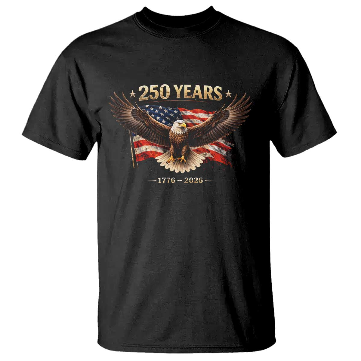 250 Years USA T Shirt Patriotic Eagle America Flag 250th Anniversary 1776 2026 TS10 Black Print Your Wear