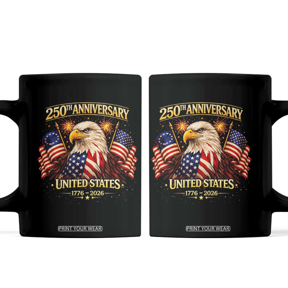 250th Anniversary Coffee Mug United States 250 Years Birthday 1776 2026 Eagle USA Flag TS10 Black Print Your Wear
